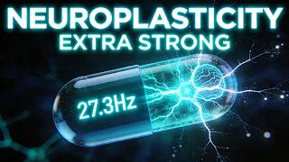 NEUROPLASTICITY: Rewire Your Brain NOW [EXTRA STRONG] 🧠 Neuro-Optimized Music (No Headphones Needed)