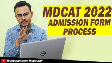 MDCAT 2022 ADMISSION FORM PROCESS MBBS BDS - MuhammadHamza Muhammad