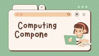 4. Chapter 2: Computing Components
