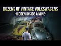 Dozens of vintage volkswagens hidden inside a mine  abandoned