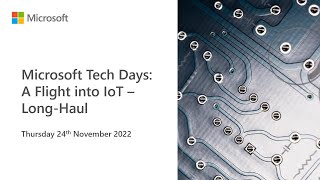 Microsoft Tech Days: A Flight into IoT 2 - Long-Haul