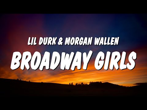 Lil Durk – Broadway Girls (Lyrics) ft. Morgan Wallen