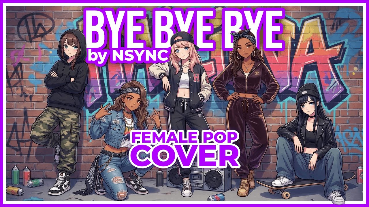 Bye Bye Bye by NSYNC - HAILINA Female Pop Cover