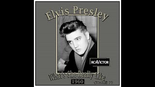 Elvis Presley - What's She Really Like (Take 7) 1960