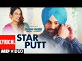 Star Putt (Full Lyrcal Song) Jordan Sandhu | Gidarh Singhi | Rubina Bajwa | Latest Punjabi Song 2019