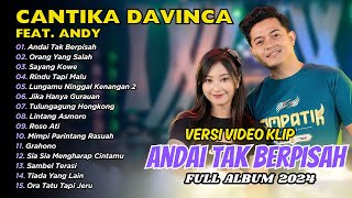 ANDAI TAK BERPISAH - ORANG YANG SALAH - CANTIKA DAVINCA FT. ANDY | FULL ALBUM DANGDUT