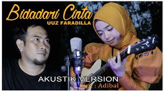 Bidadari Cinta - Uuz Faradilla  ( Akustik Version )