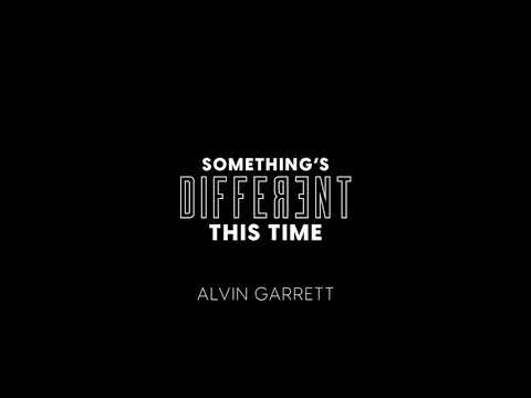 Grammy®-Nominated Songwriter, Alvin Garrett, Pens Anthem for Today's Racial Tensions with New Single "Something's Different This Time"