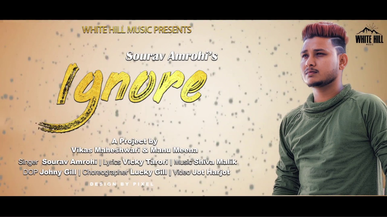 punjabi songs mp3 Ignore (Motion Poster) Sourav Amrohi | Rel. On 29th June | White Hill Music