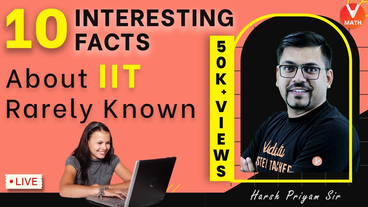 10 Interesting Facts About IIT Rarely Known Harsh Priyam Sir