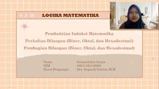 Pembuktian Induksi Matematika, Perkalian dan Pembagian Bilangan (Biner, Oktal, dan Hexadesimal)