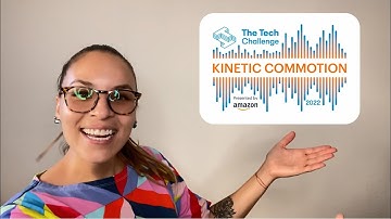 The Tech Challenge 2022: Kinetic Commotion