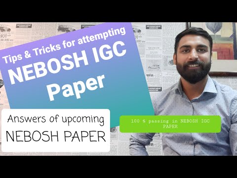 Answers of NEBOSH paper I How to attempt NEBOSH paper | tips for passing in NEBOSH IGC paper 100%