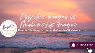 Psychic Images vs. Mediumship Images – What’s the Difference? 🔮✨-Mediumship Development.