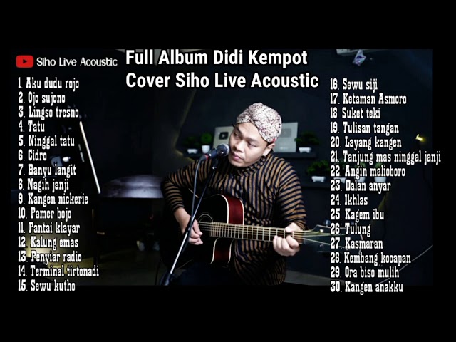 FULL ALBUM DIDI KEMPOT || COVER SIHO LIVE ACOUSTIC class=