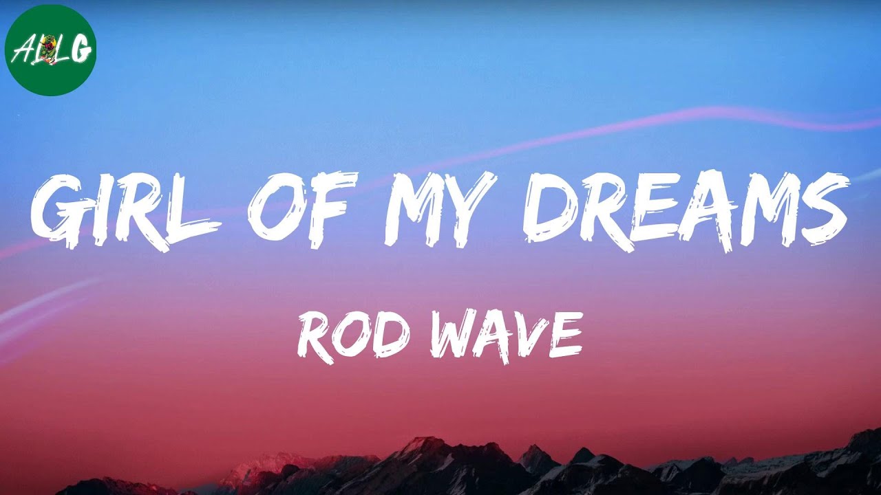 Girl Of My Dreams Song by Rod Wave #fyp #viral #trending #rodwave #lyr