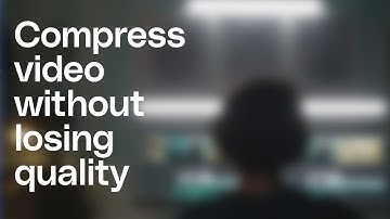 Make your videos smaller without killing the quality