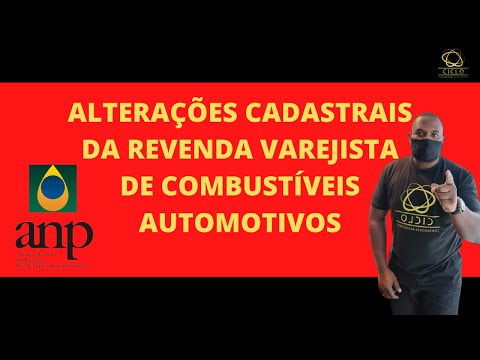 ALTERAÇÕES CADASTRAIS DA REVENDA VAREJISTA DE COMBUSTÍVEIS AUTOMOTIVOS #anp #combustiveis