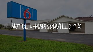 Motel 6-Madisonville, TX Review - Madisonville , United States of America
