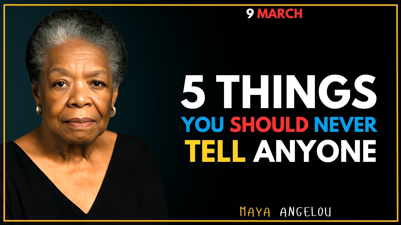 GOD SAYS: NEVER SHARE THESE 5 THINGS WITH ANYONE (SPIRITUAL WARNING | MAYA ANGELOU
