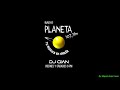 DJ GIAN - Planeta Weekend 2023 Mix 11 - Safe And Sound