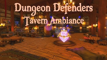 Dungeon Defenders Tavern Ambiance & Music | Sleep, Study & Relax |