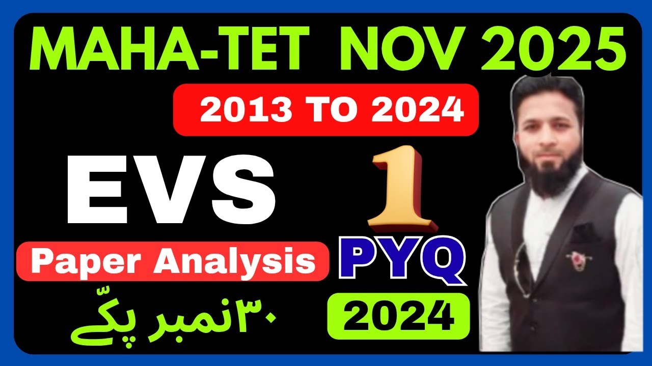 MAHA TET 2025 EVS PYQ 2024 PAPER ANALYSIS BY SOHAIL SIR (Environmental Studies)