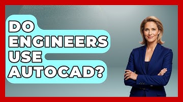 Do Engineers Use AutoCAD? - Civil Engineering Explained