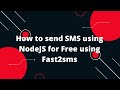 How to send sms using nodejs for free using fast2sms india