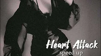 Heart Attack (speed up)