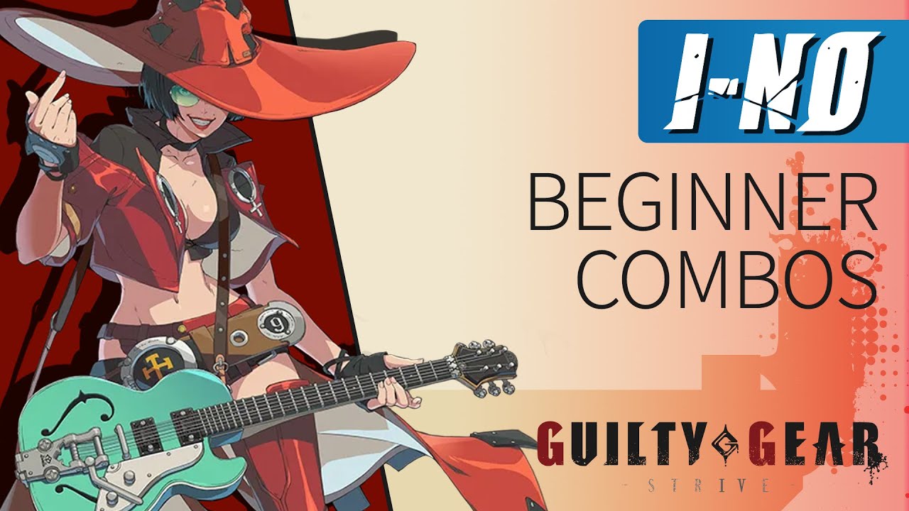 I NO Beginner Combos Guilty Gear Strive YouTube