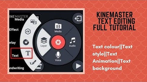 Kinemaster Text editing Tutorial||Text colour||Text style||Text Animation||Text background || part 5