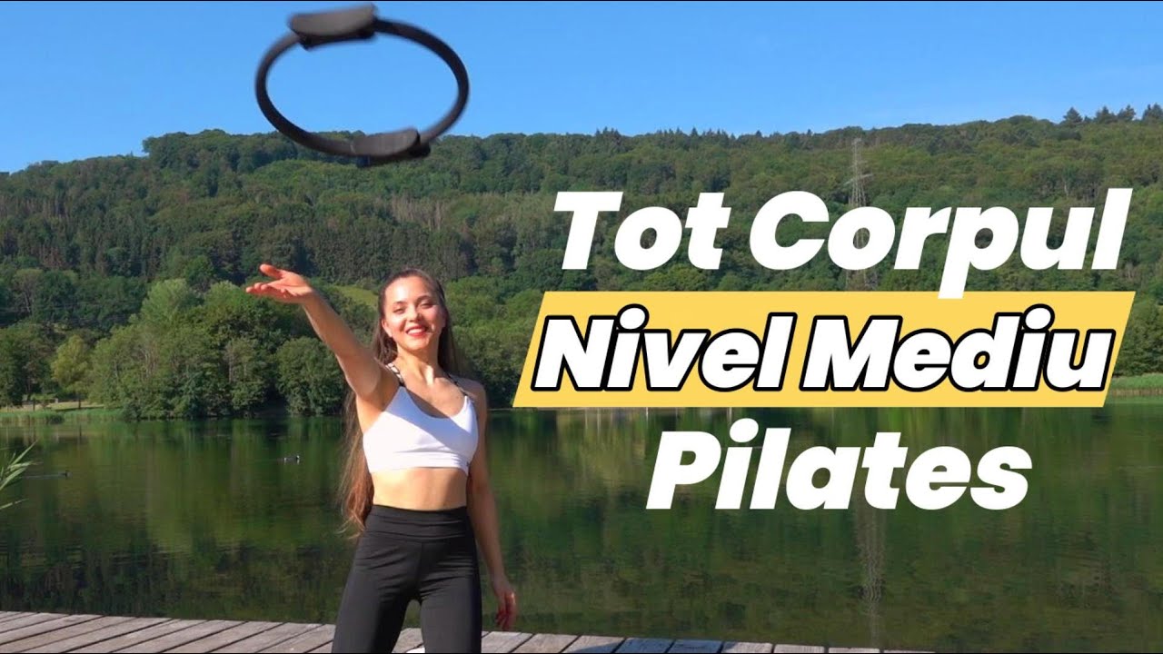 Modelare si Definire | Antrenament Pilates de Nivel Mediu pentru Tot Corpul + Inel Pilates |