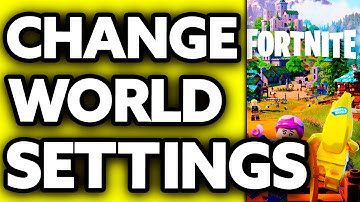 How To Change Lego Fortnite World Settings? (2025)
