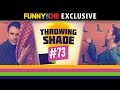 Throwing Shade #73: Happy Year