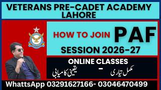 HOW TO JOIN PAF AS AIRMAN | HOW TO JOIN PAF AS OFFICER | VETRANs PRE-CADET ACADEMY LAHORE