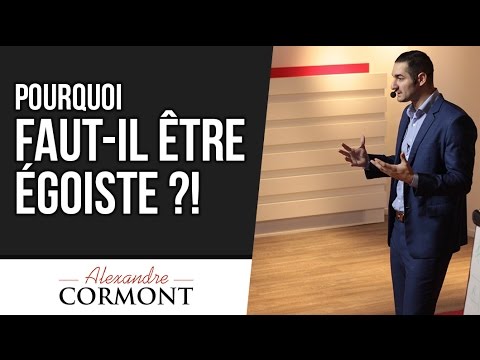 Vidéo: Quand Il Est Normal D'être égoïste