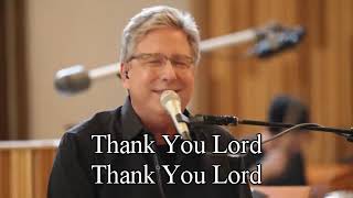 Thank you Lord (with lyrics) by Don Moen