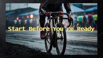 Start Before You’re Ready: The Power of Taking the First Step