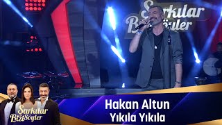 Hakan Altun - YIKILA YIKILA Resimi