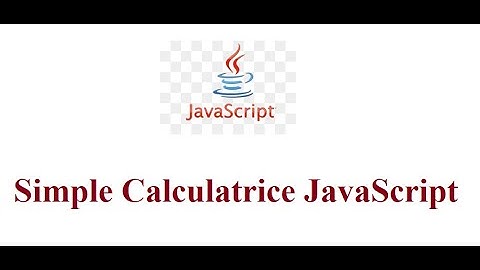 Simple Calculatrice JavaScript