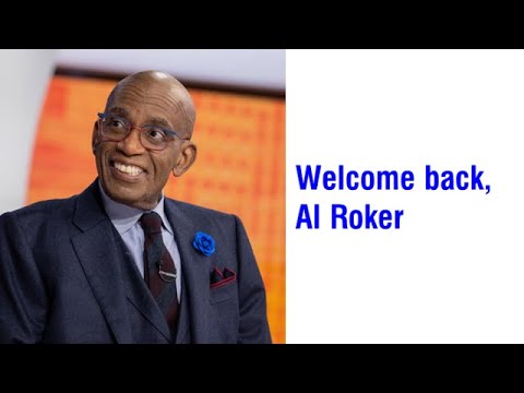 “Welcome back, Al Roker” By Today Show