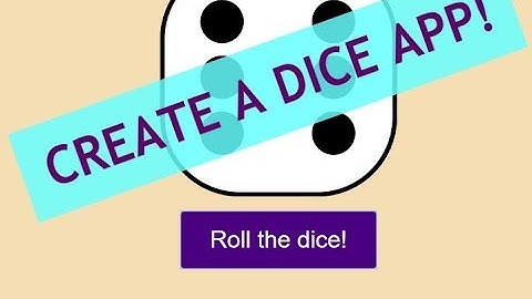 Build a Dice App!
