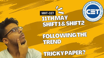 11th May shift 1 & shift 2 Analysis🔥 | MHTCET 2023 |