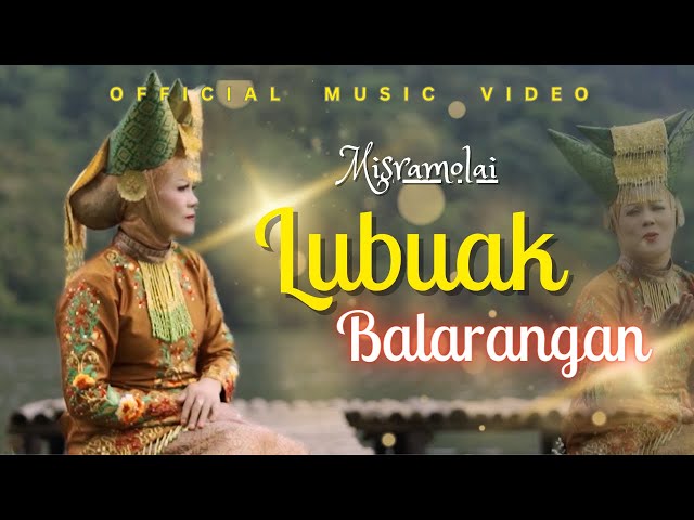 Misramolai - Lubuak Balarangan (Official Music Video) class=