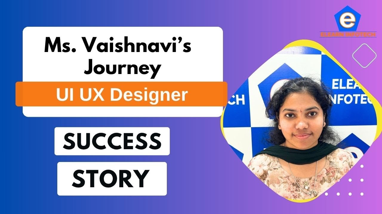 UI UX Design Course in Hyderabad | Success Story | Elearn Infotech ...