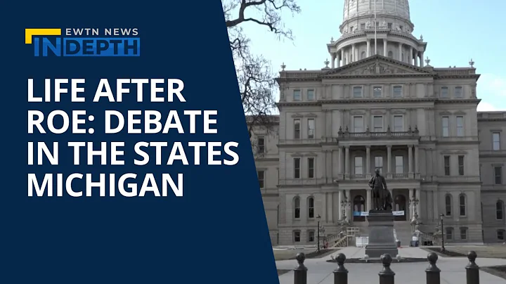 Life After Roe: Debate in the States – Michigan | EWTN News In Depth March 18, 2022