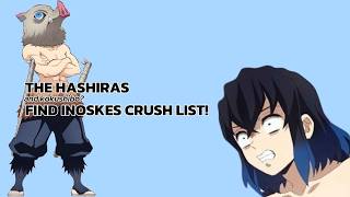 If The Hashiras Found Inosukes Crush List