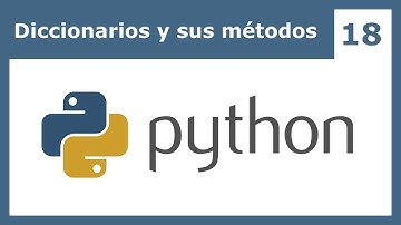 Tutorial Python 18: Diccionarios y sus métodos