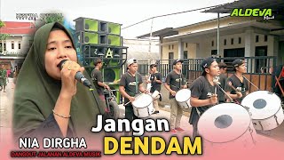 NIA DIRGHA ft ALDEVA MUSIK'JANGAN DENDAM